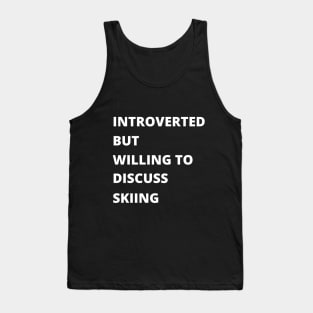 Introverted Skiers Tank Top